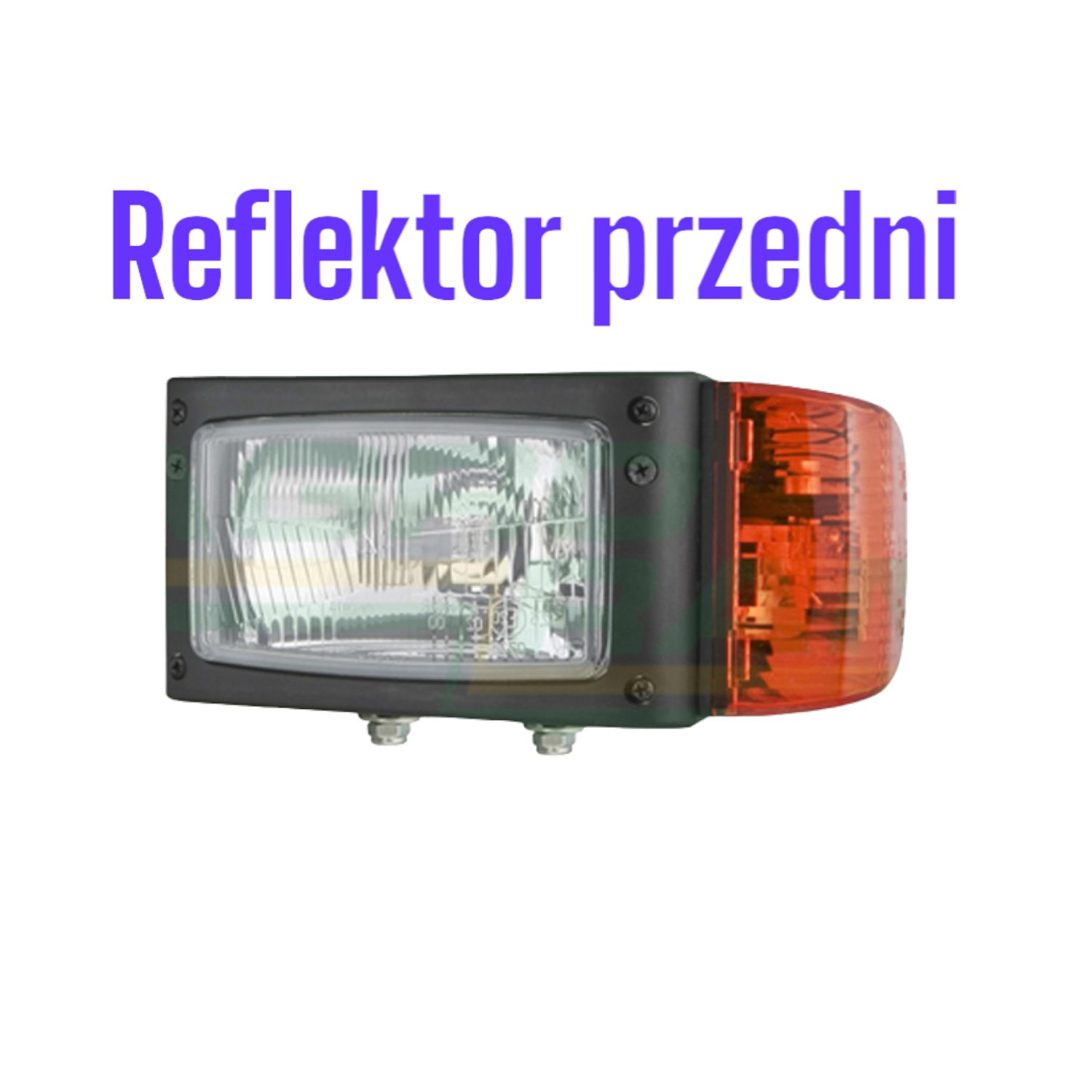 REFLEKTOR Przedni z kierunkowskazem do Ładowarek , koparek