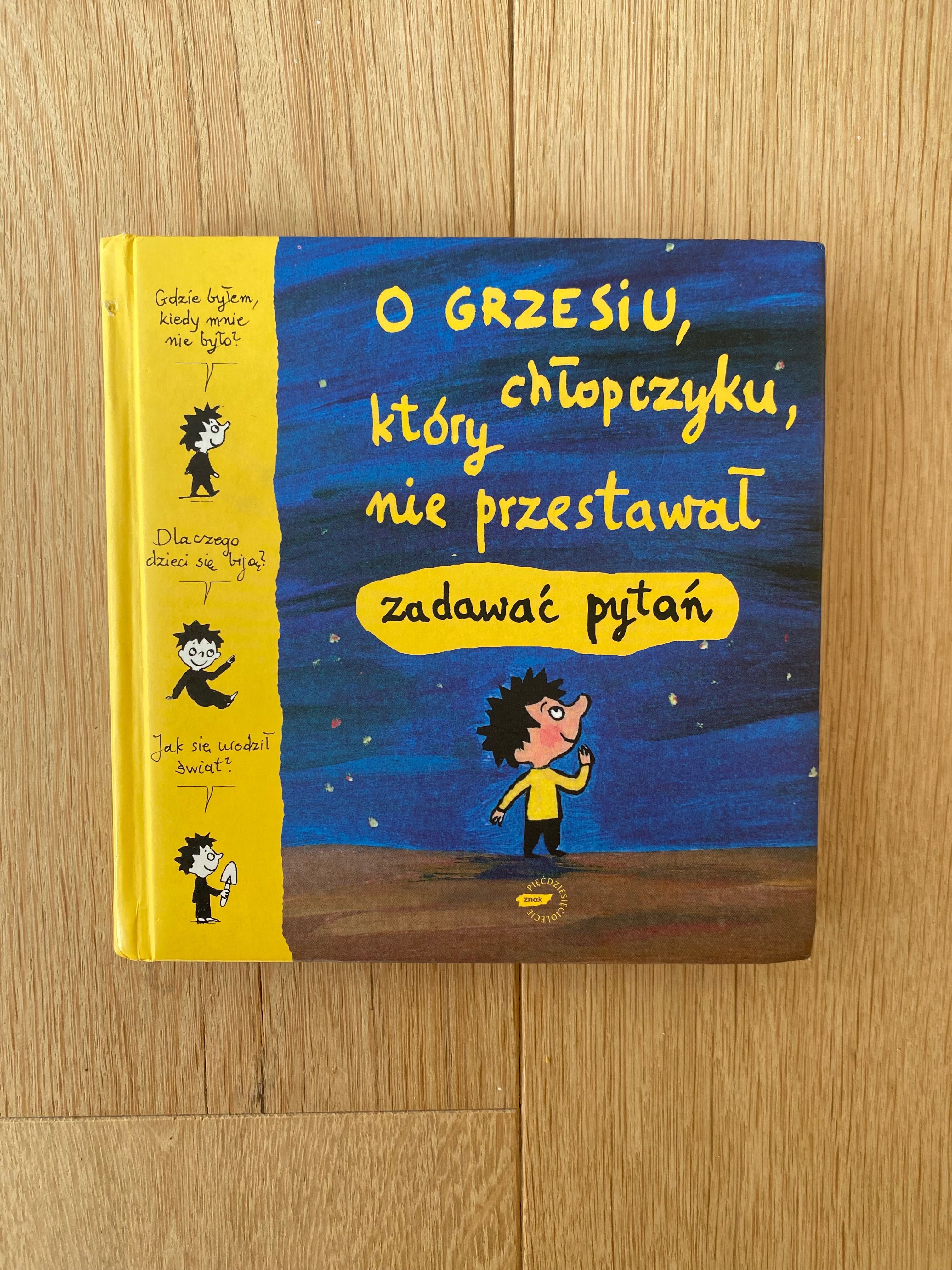 O Grzesiu chłopczyku który nie przestawał zadawać pytań pytania dzieci