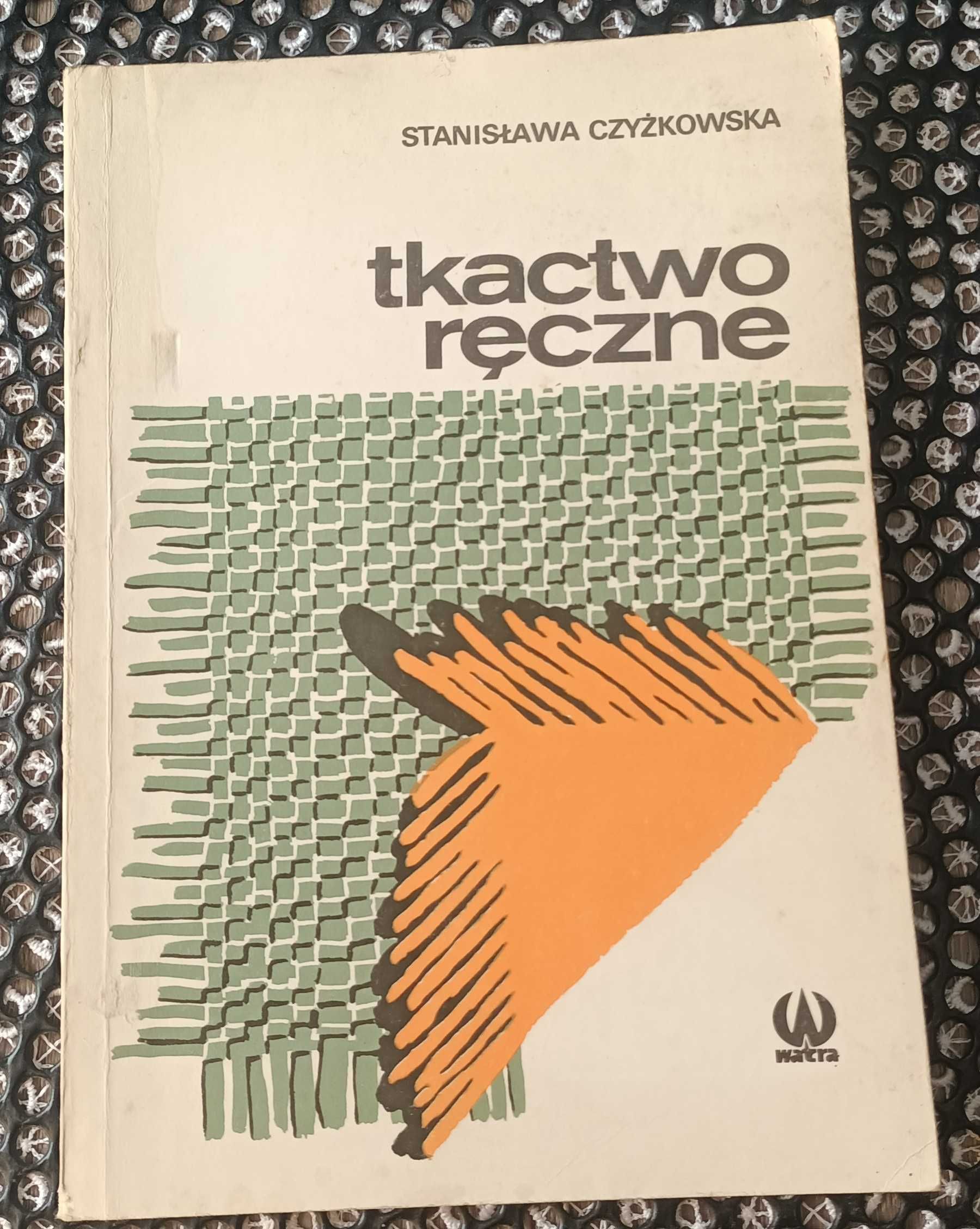 Tkactwo ręczne - Stanisława Czyżkowska