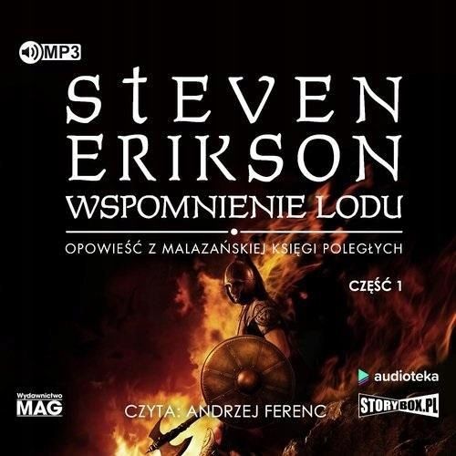 Malazańska Księga Poległych T.3 Cz.1 Audiobook