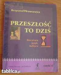 Przeszłość to dziś - Mrowcewicz K. część I