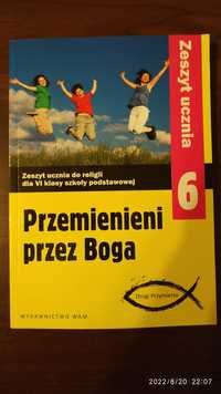 Przemienieni przez Boga. Zeszyt ucznia do religii dla klasy 6