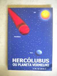 Hercólubus ou Planeta Vermelho (Nibirú)
de V. M. Rabolú