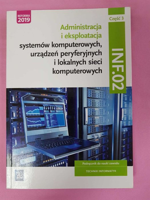 Administracja i eksploatacja INF.02  część 3