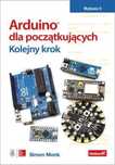 Arduino dla początkujących. Kolejny krok. wyd.2 Helion Simon Monk Rok