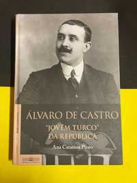 Ana Catarina Pinto - Álvaro de Castro "Jovem Turco da Républica"