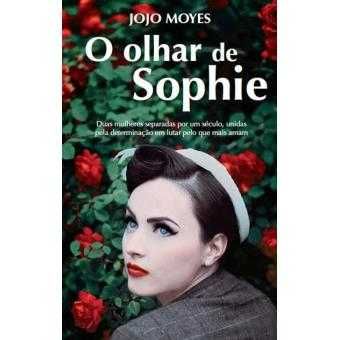 Jojo Moyes: Olhar de Sophie/  Viver Depois de Ti