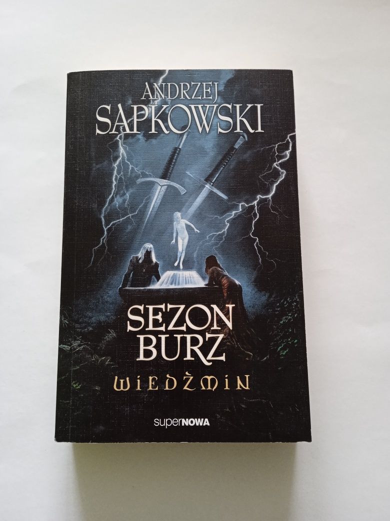 Andrzej Sapkowski  Sezon Burz Wiedźmin STAN BARDZO DOBRY !!!