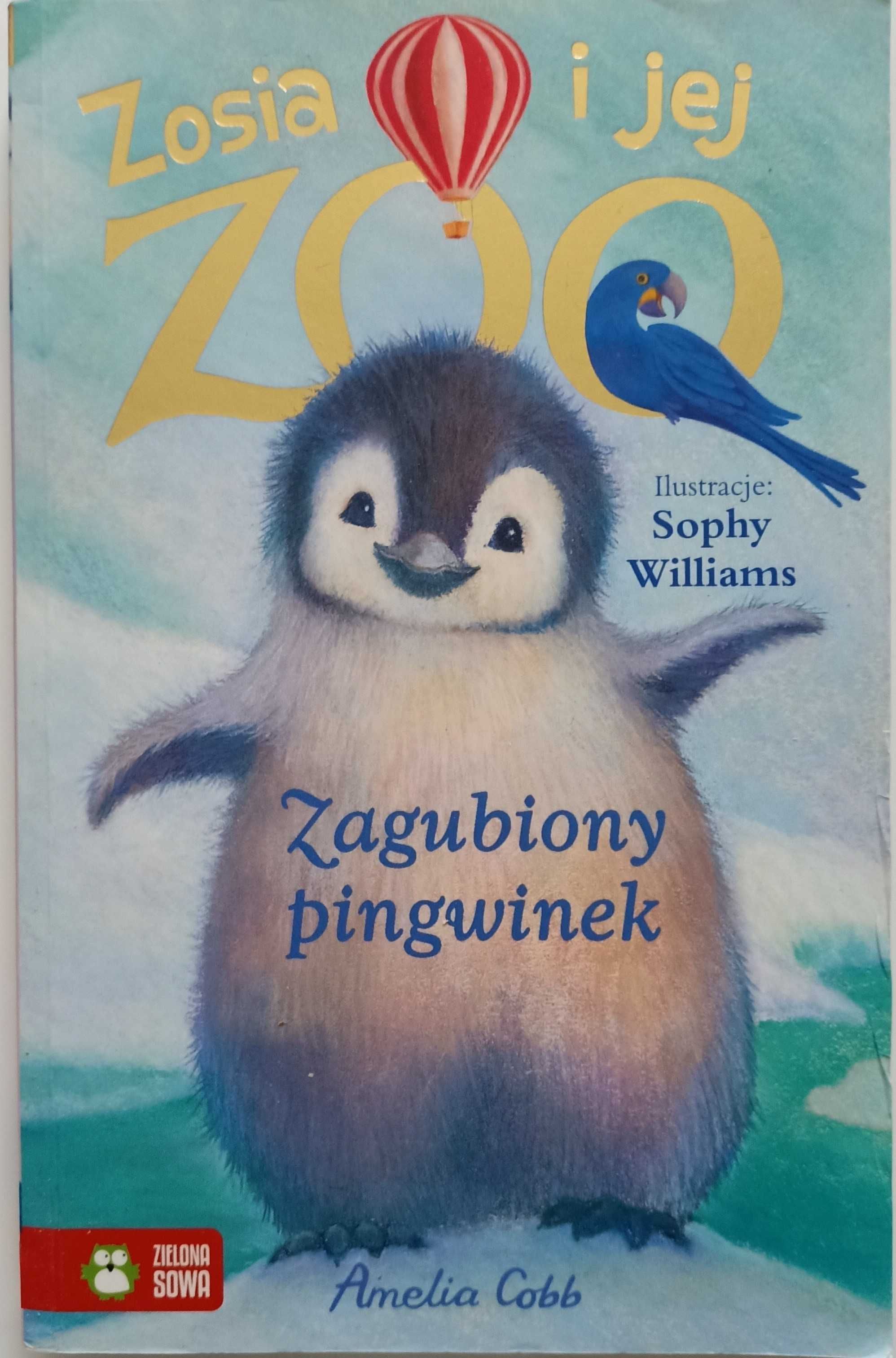 Amelia Cobb. Zosia i jej zoo. Zagubiony pingwinek.