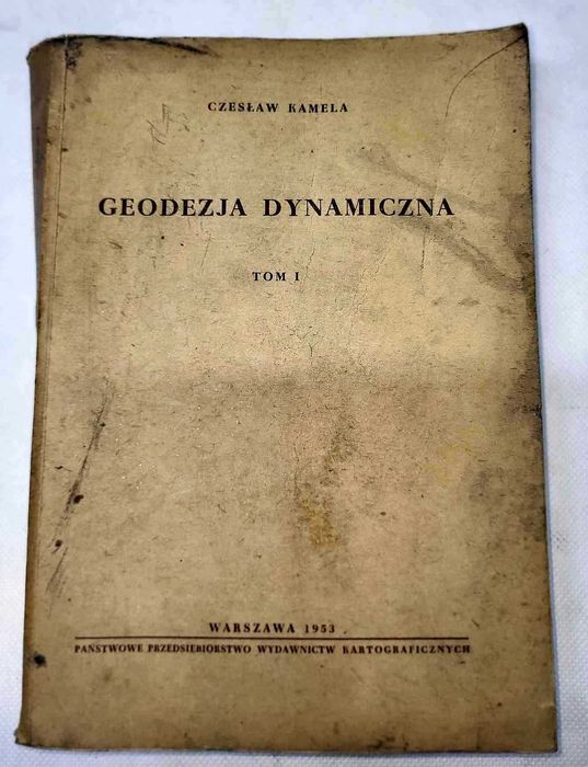 Geodezja dynamiczna tom I - Czesław Kamela