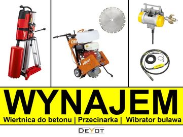 WYNAJEM Wiertnica do betonu Piła Listwa wibracyjna Buława wibrator