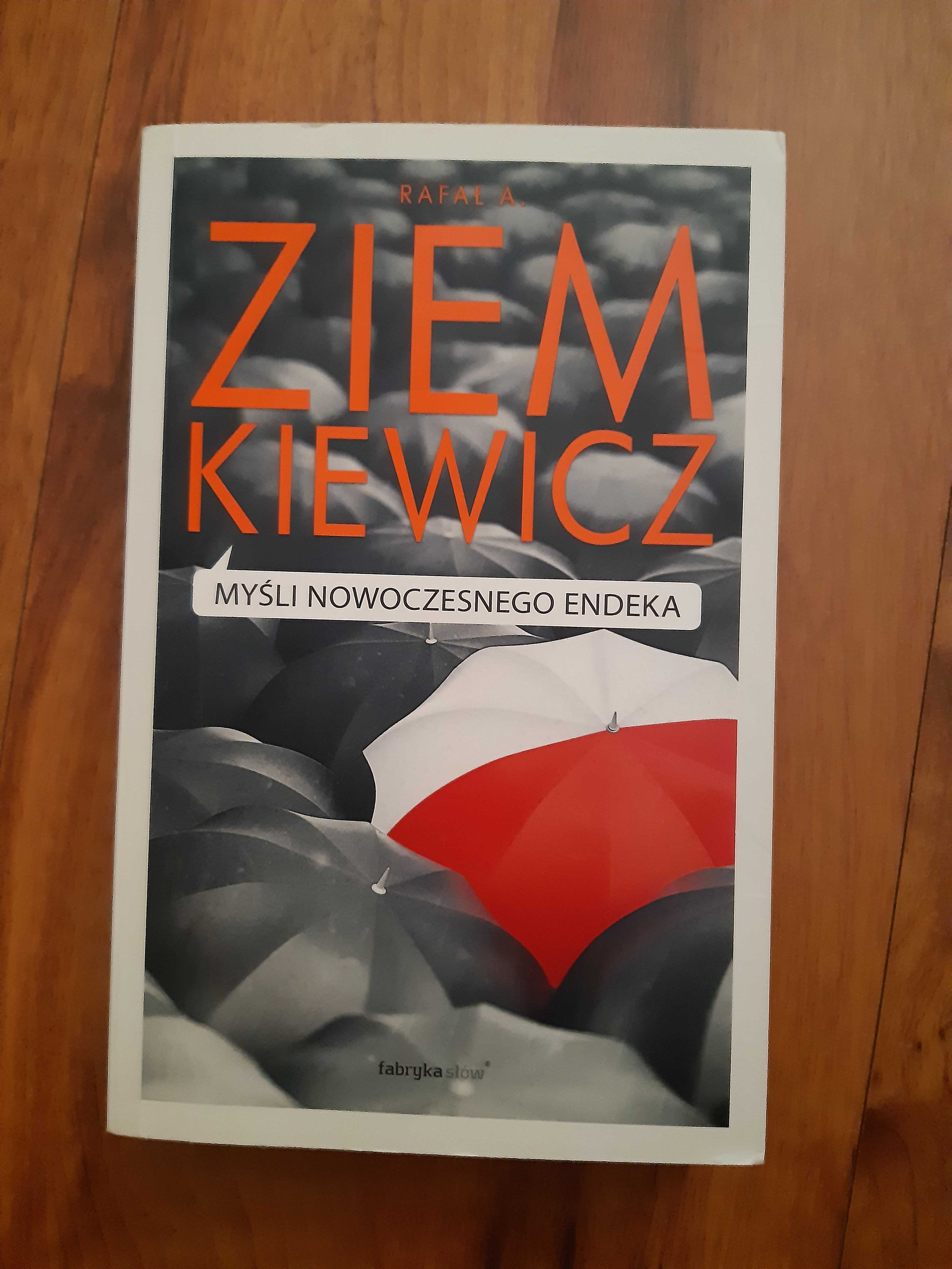 Myśli nowoczesnego Endeka Rafał Ziemkiewicz