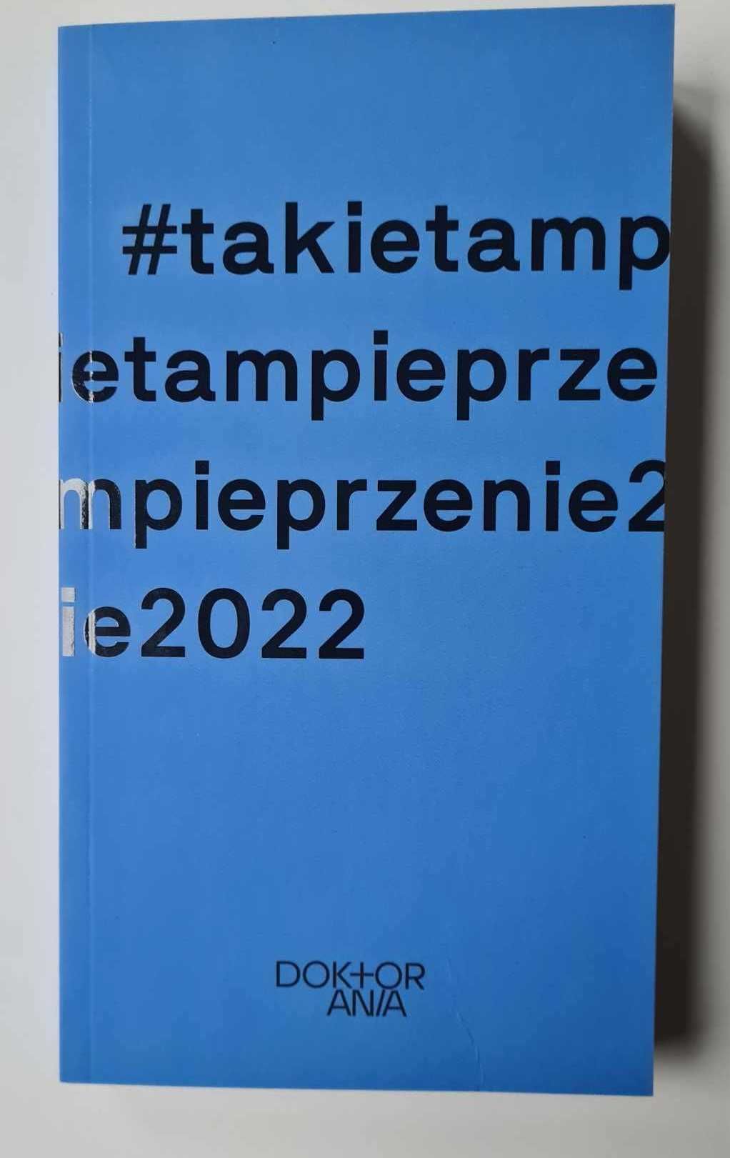 #takietampieprzenie2022