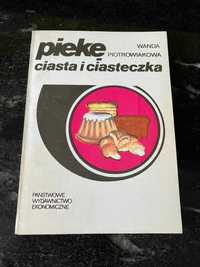 Piekę ciasta i ciasteczka - Wanda Piotrowiakowa