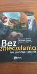 Marzena Dębska Romuald Dębski bez znieczulenia. Jak powstaje człowiek