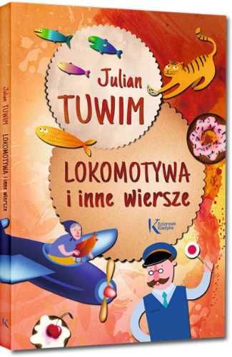 Lokomotywa i inne wiersze. Tuwim KOLOR Tw GREG - Julian Tuwim