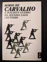 Mário de Carvalho - A Inaudita Guerra da Avenida Gago Coutinho