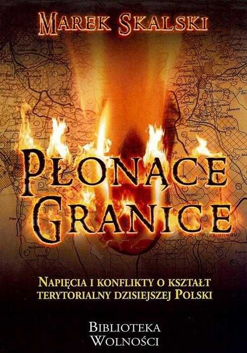 Płonące granice Marek Skalski nowa