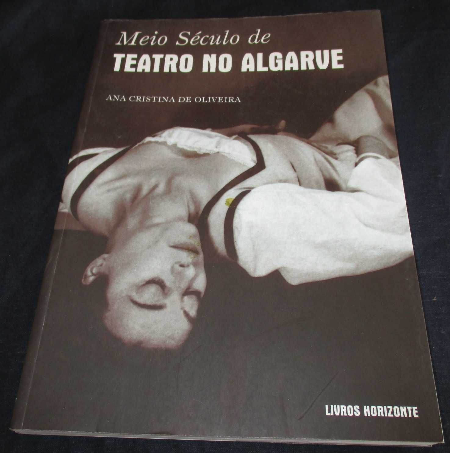 Livro Meio Século de Teatro no Algarve Ana Cristina de Oliveira