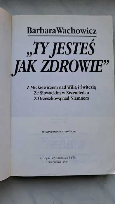 Ty jesteś jak zdrowie Mickiewicz Słowacki Orzeszkowa Barbara Wachowicz