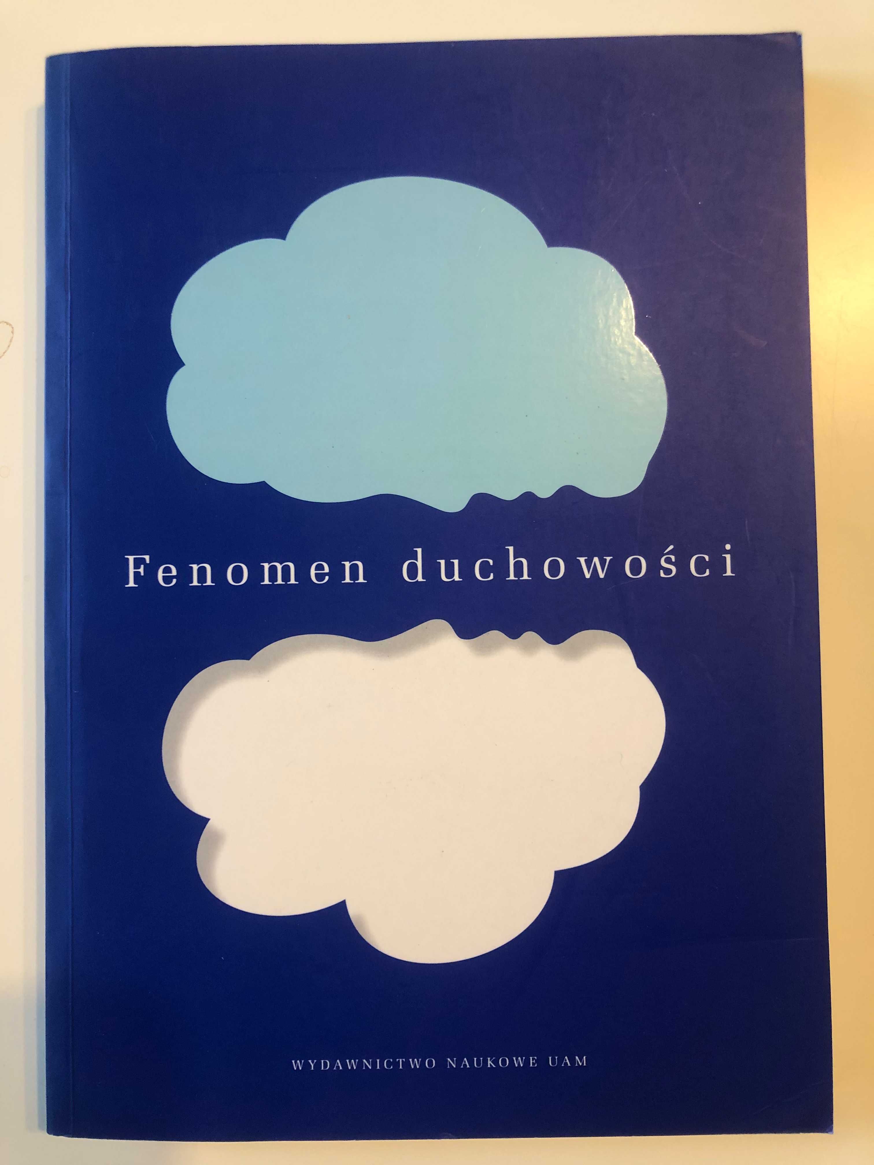 Fenomen duchowości (Grzegorczyk A., Sójka J., Koschany R.)