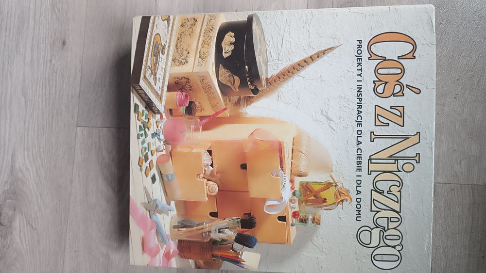 Coś z niczego - zbiór pomysłów na prace hobbystyczne