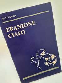 Zranione ciało - Jean Vanier