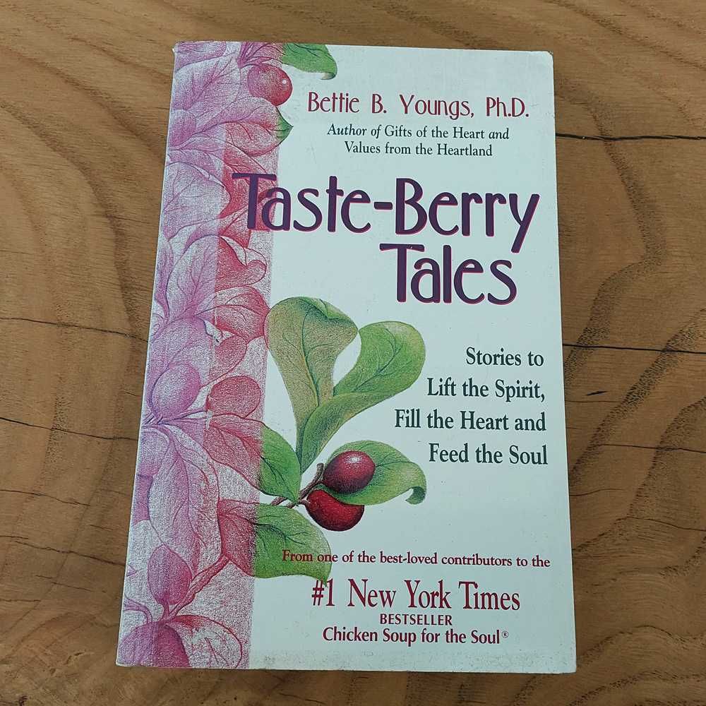 Taste Berry-Tales: Stories to Lift the Spirit, Fill the Heart and..