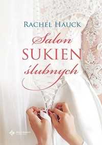 Salon sukien ślubnych , Rachel Hauck, książka nowa