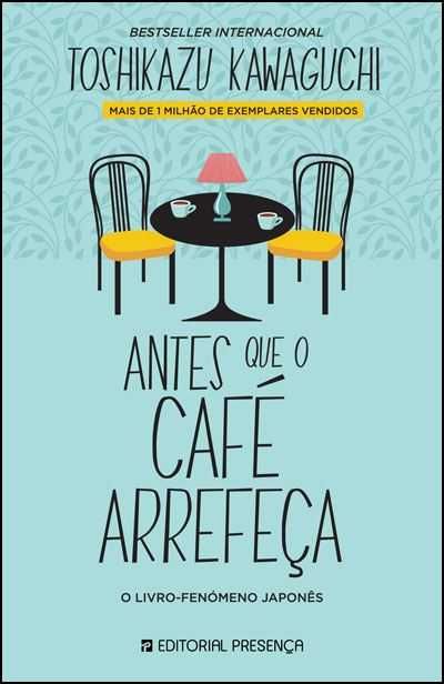 Antes Que o Café Arrefeça | Toshikazu Kawaguchi