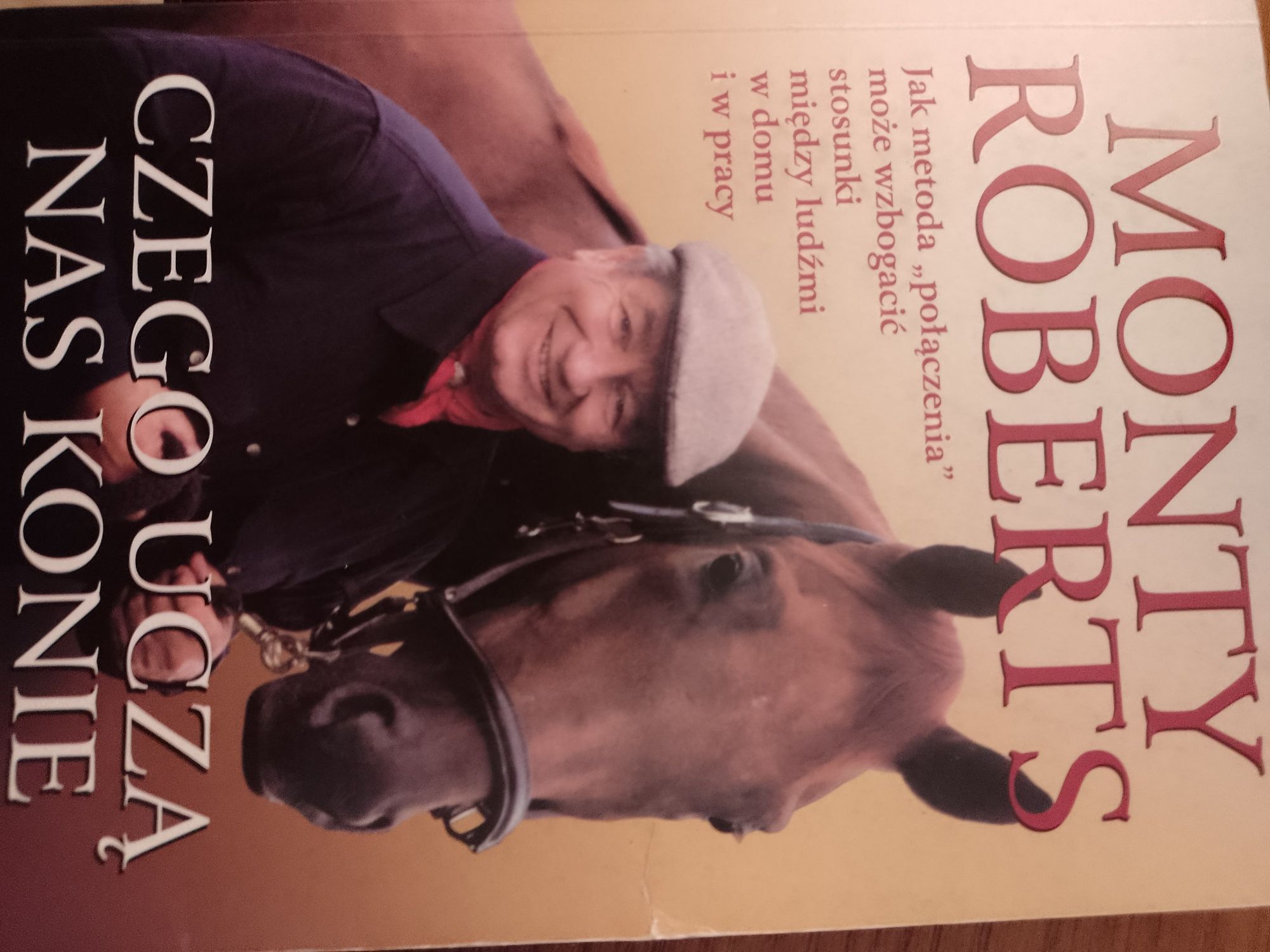 Monty Roberts Czego Uczą nas konie.