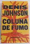 Coluna de Fumo, de Denis Johnson