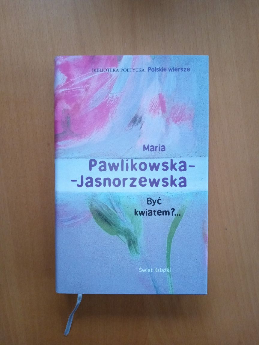 Maria Pawlikowska-Jasnorzewska, Być kwiatem?