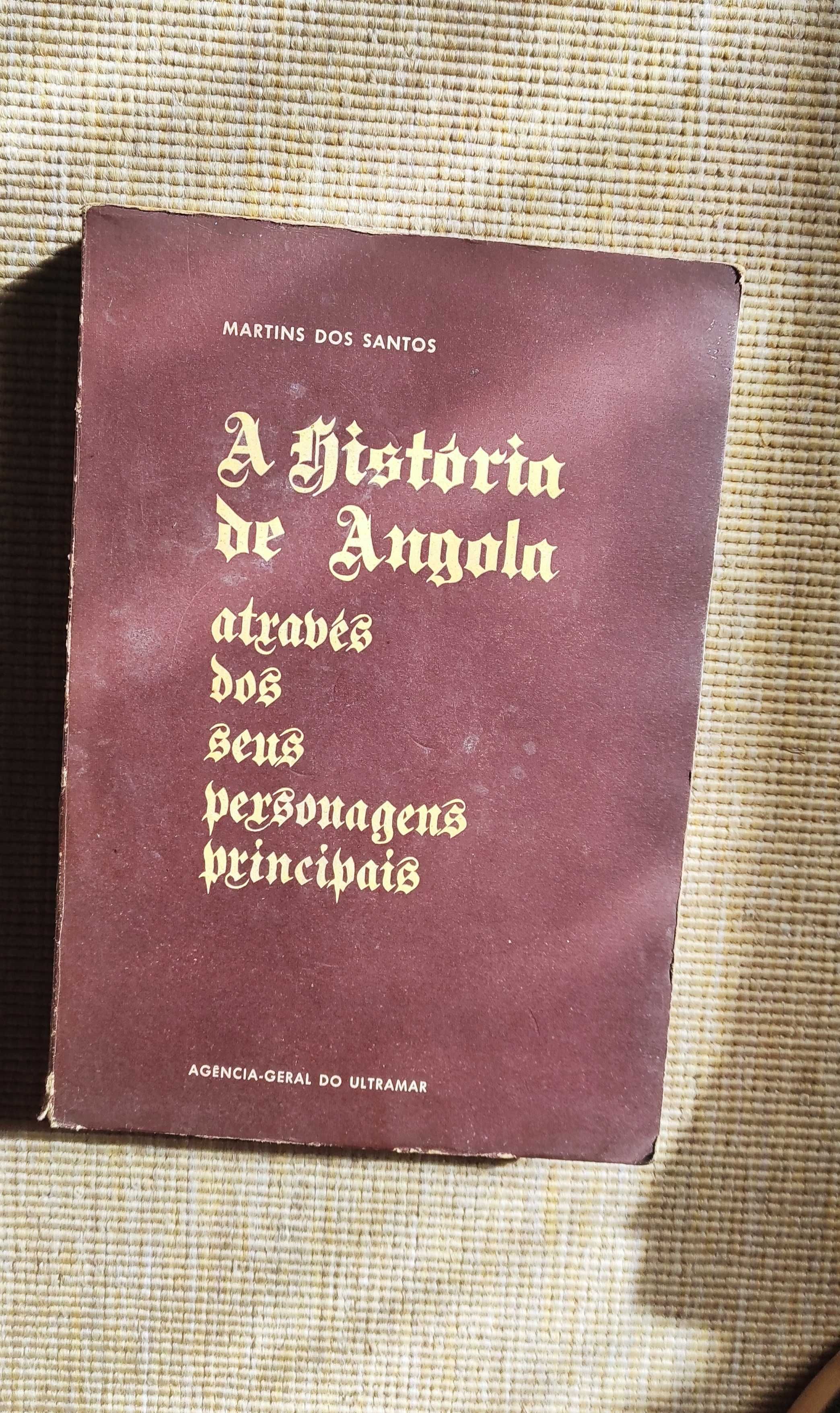 Martins dos Santos  a História de Angola através dos seus personagens