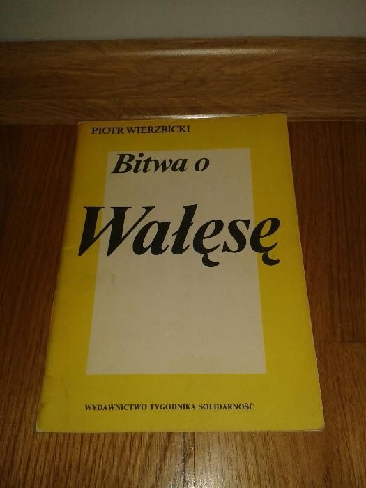 Bitwa o Wałęsę -Piotr Wierzbicki Wałęsa Bolek?