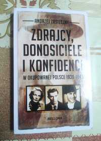 "Zdrajcy, donosiciele i konfidenci w okupowanej Polsce" A. Zasieczny