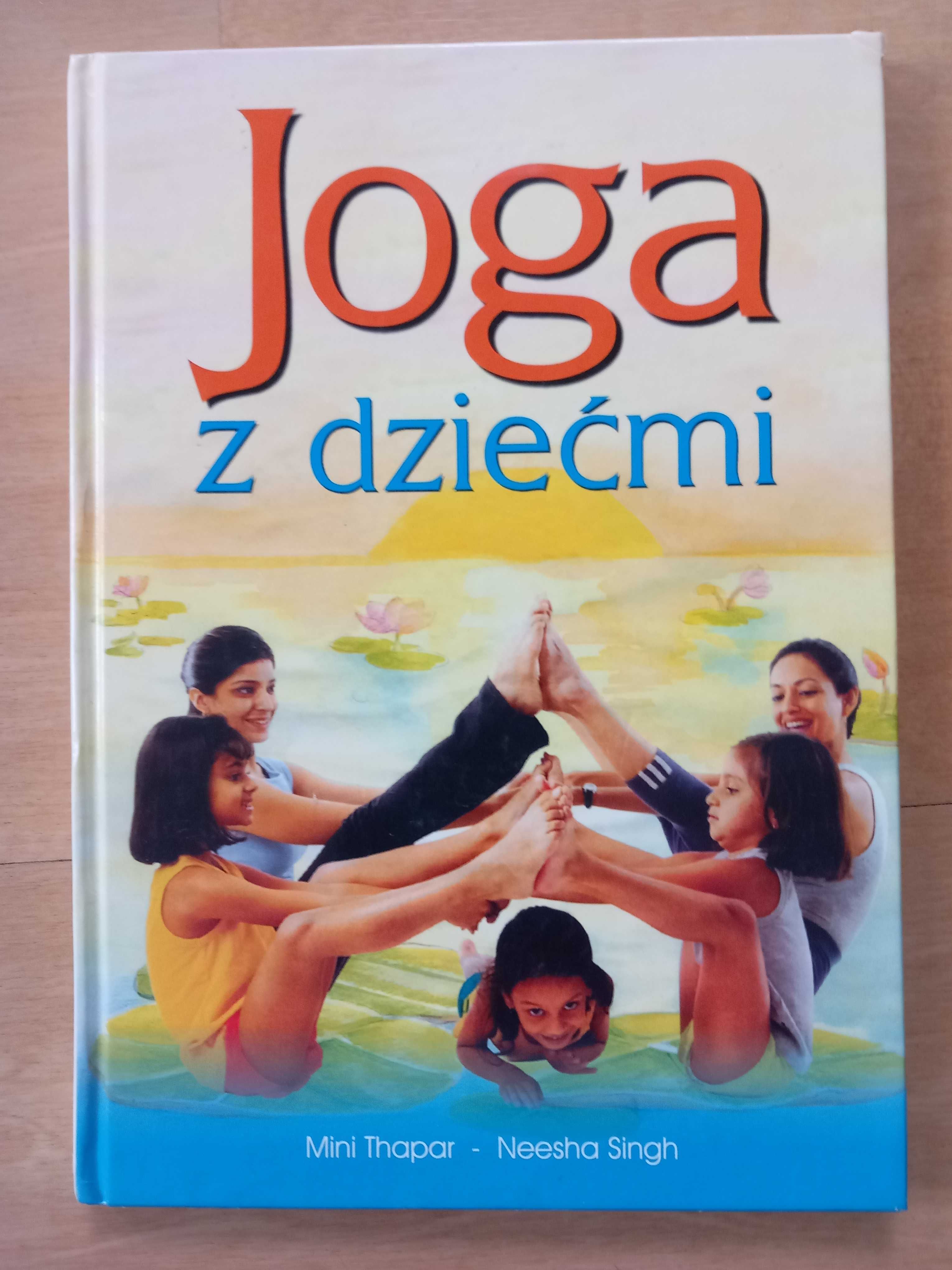 Joga z dziećmi Mini Thapar Neesha Singh