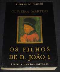 Livro Os Filhos de D. João I Oliveira Martins