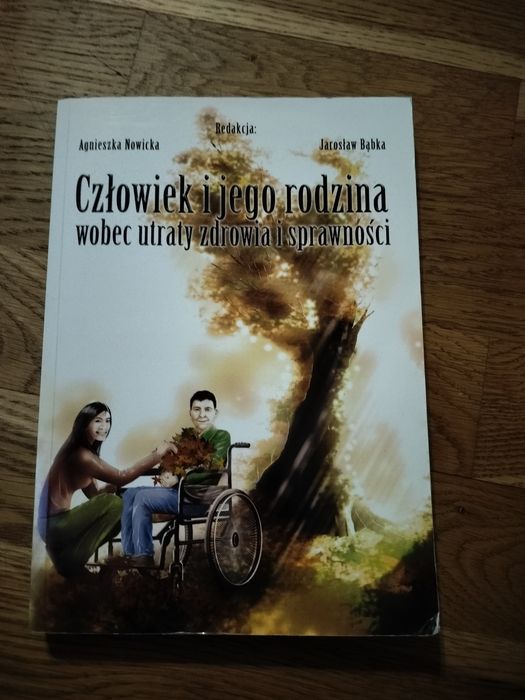 Człowiek i jego rodzina wobec utraty zdrowia i sprawności