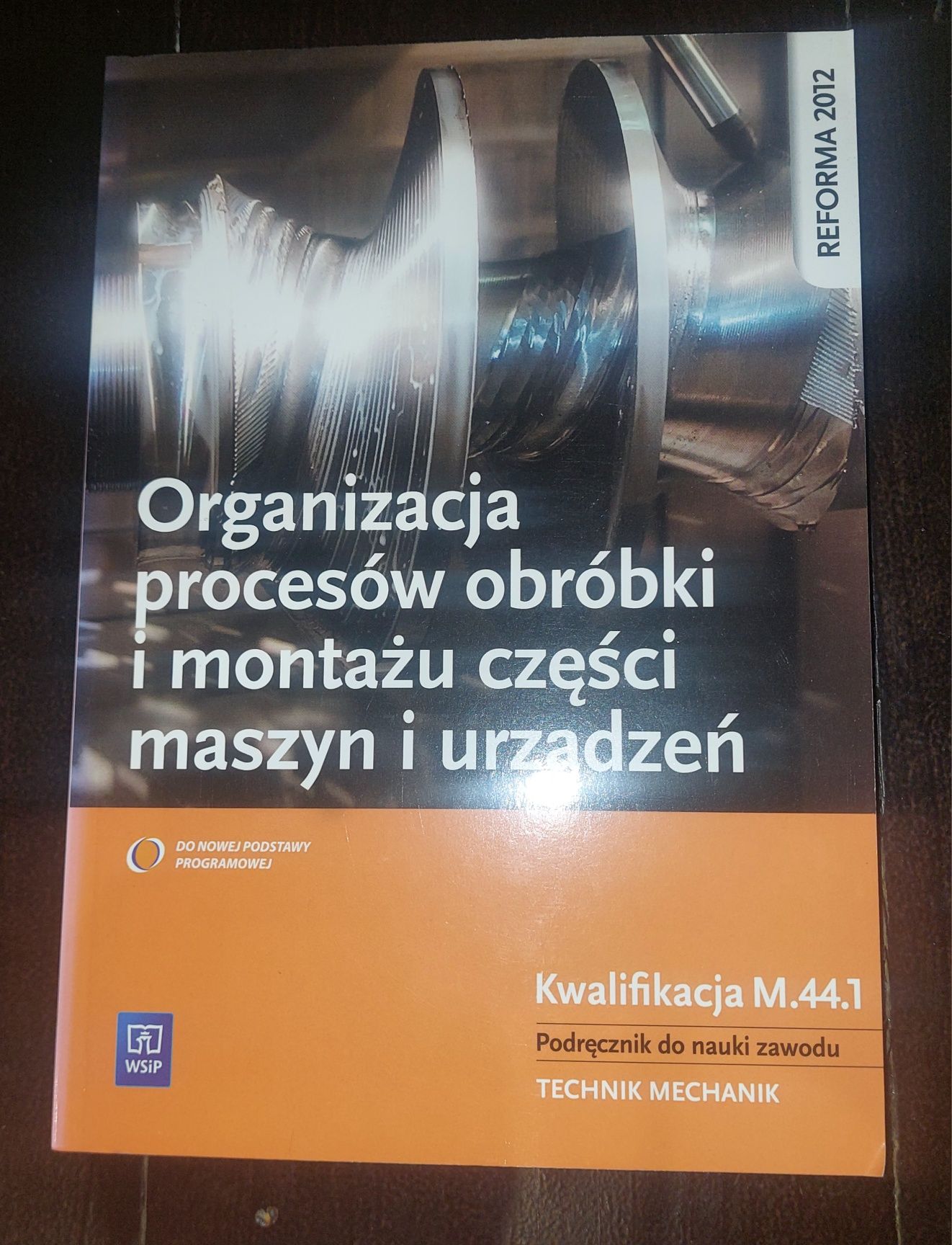 Organizacje procesów obróbki i montażu maszyn i urządzeń NOWA