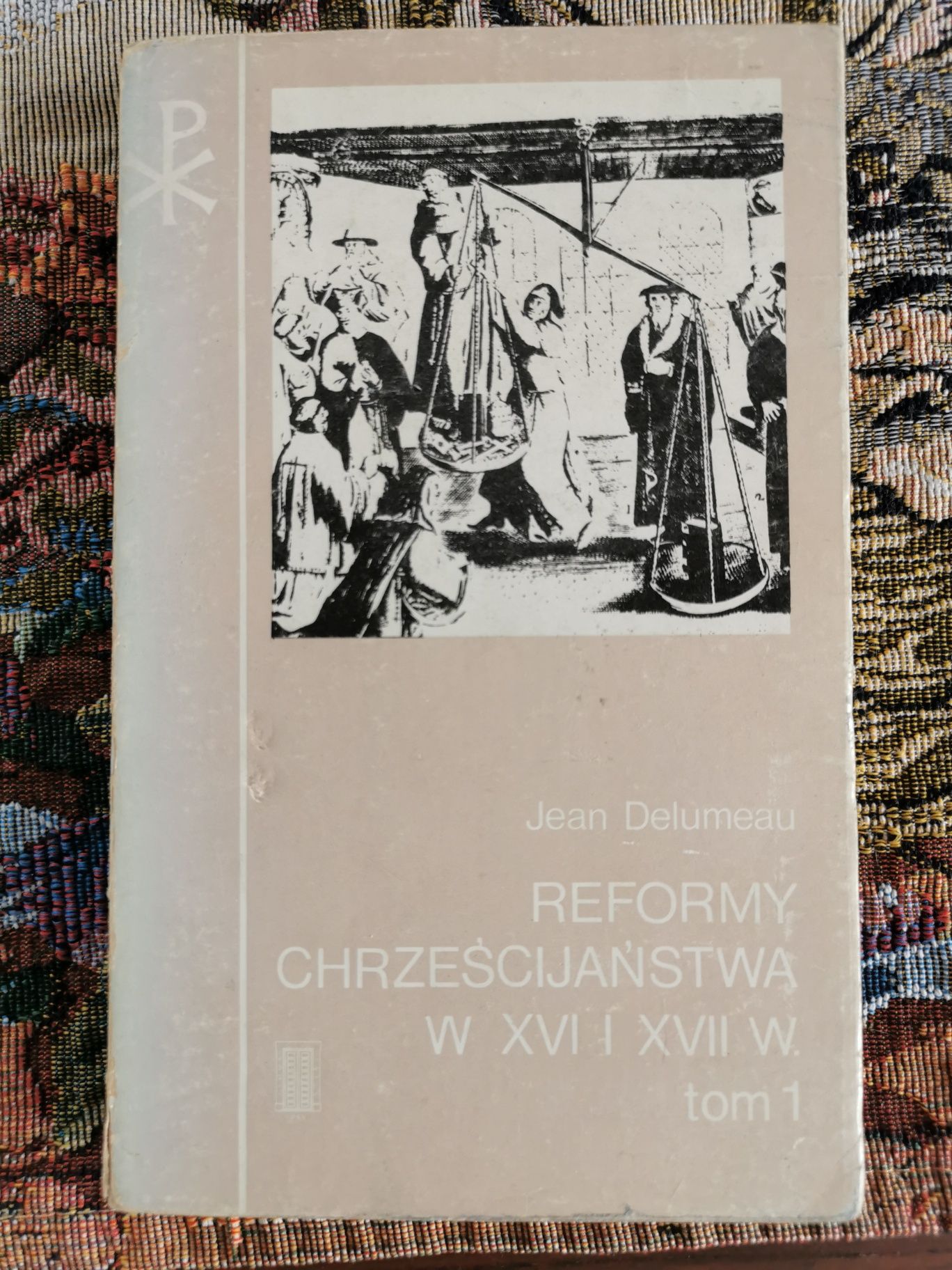 Reformy chrześcijaństwa w XVI i XVIII wieku, tom 1, Narodziny i rozwój