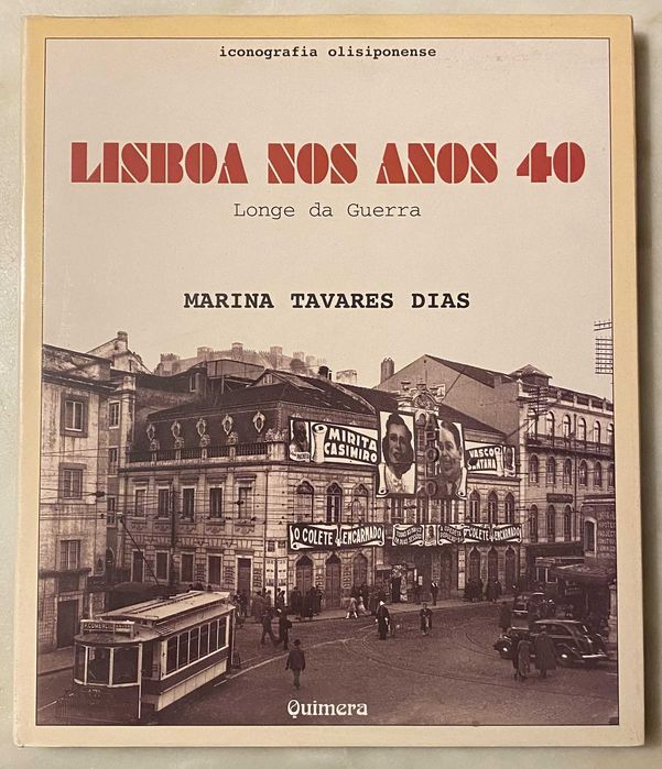 Lisboa Nos Anos 40: Longe da Guerra - Marina T. Dias (Portes Incluíd)