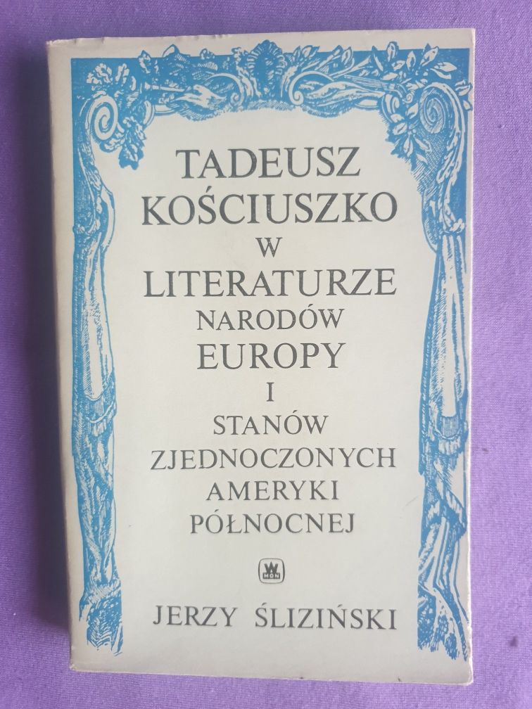 Śliziński - Kościuszko w literaturze narodów europy i stanów zjednocz.