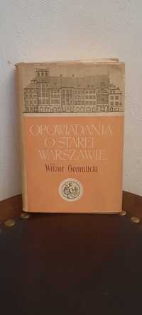 Opowiadania o starej Warszawie Gomulicki W.