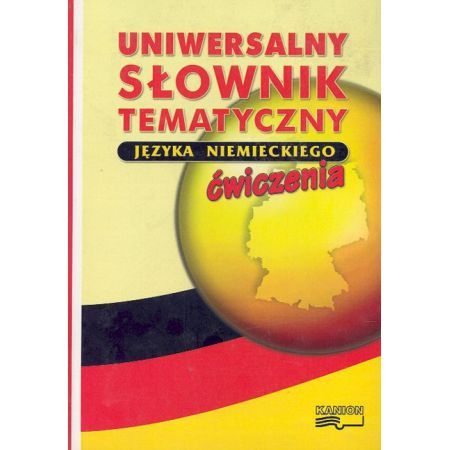 Uniwersalny Słownik Tematyczny Języka Niemieckiego -cwiczenia