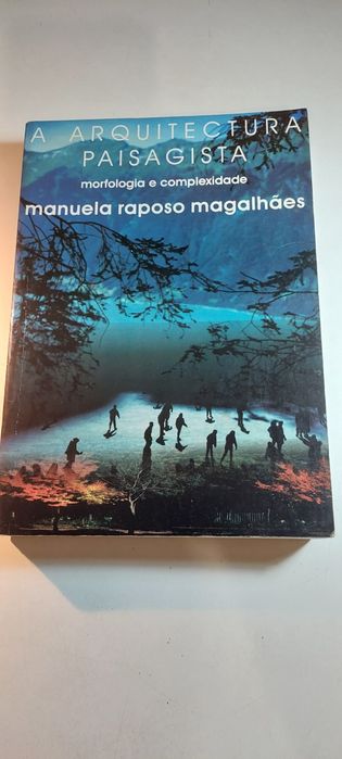 A Arquitectura Paisagista, Morfologia e Complexidade - Manuela R. M.