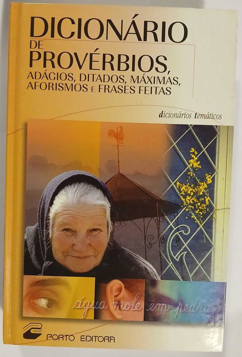 Dicionário de Provérbios, Adágios, Ditados, Máximas, Aforismos