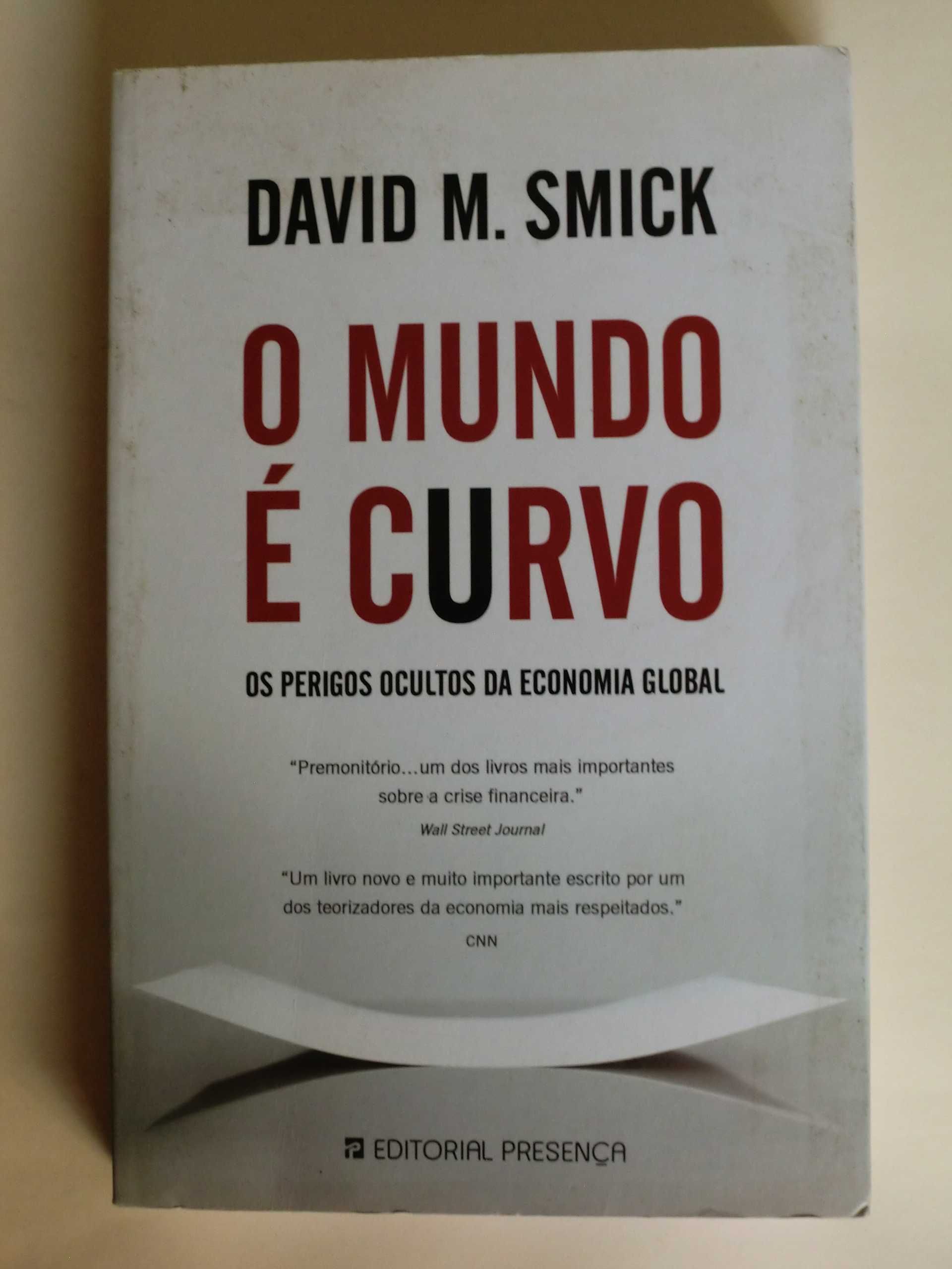 O Mundo é Curvo
Os perigos ocultos da economia global