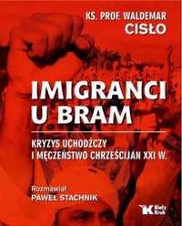 Imigranci u bram - Paweł Stachnik, ks. Waldemar Cisło