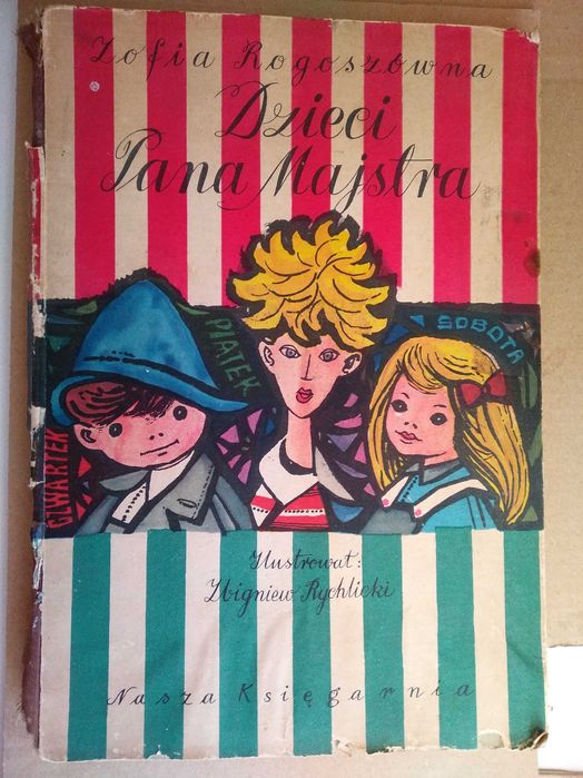 Dzieci Pana Majstra. Z. Rogoszówna, Warszawa 1958